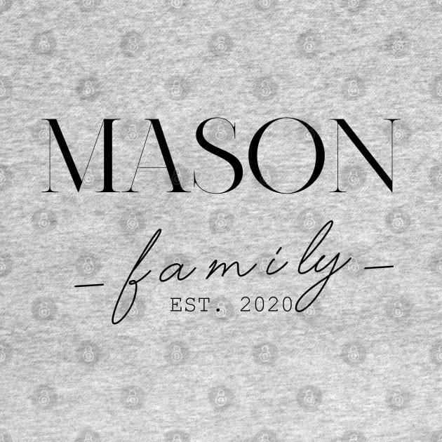 Mason Family EST. 2020, Surname, Mason by ProvidenciaryArtist